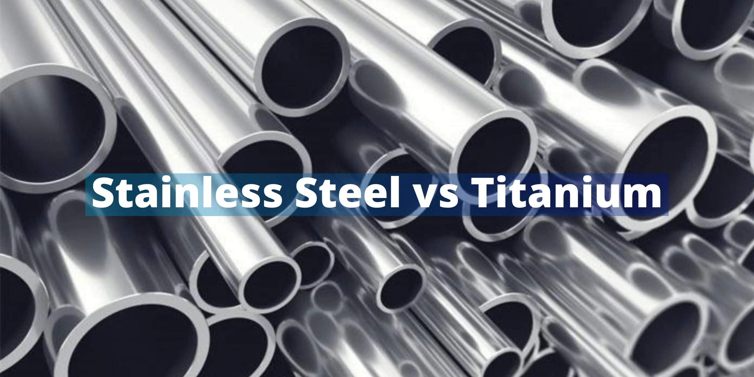Stainless Steel VS Titanium