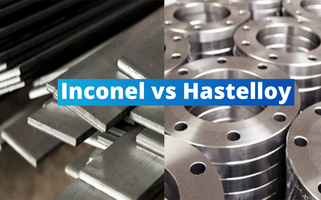 Inconel vs Hastelloy.