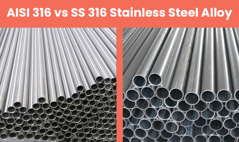 Difference between AISI 316 vs SS 316 Alloy