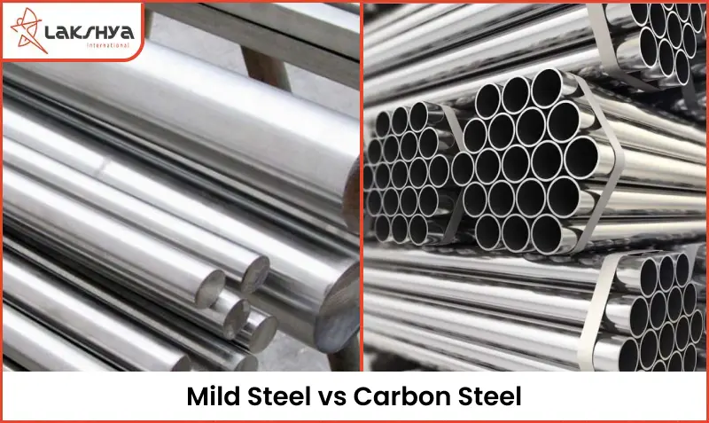 Mild Steel vs Carbon Steel | Lakshya Steel