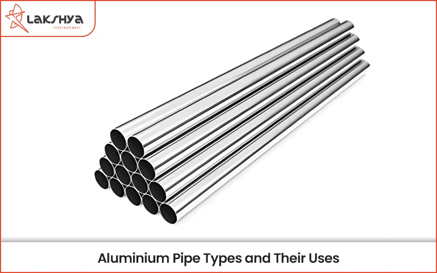 Aluminium Pipe Types and Their Uses