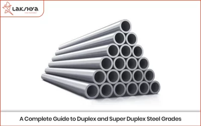 A Complete Guide to Duplex and Super Duplex Steel Grades
